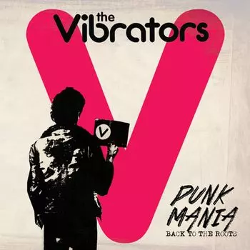 Диск CD Punk Mania: Back To The Roots - The Vibrators