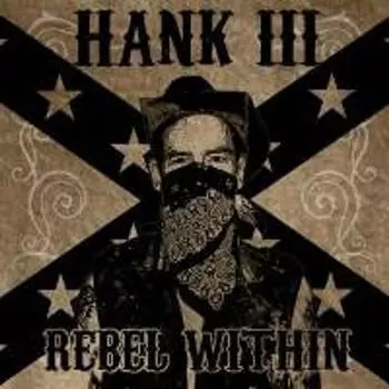 Диск CD Rebel Within - Hank Williams III