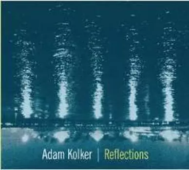 Диск CD Reflections - Adam Kolker