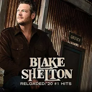 Диск CD Reloaded: 20 #1 Hits - Blake Shelton