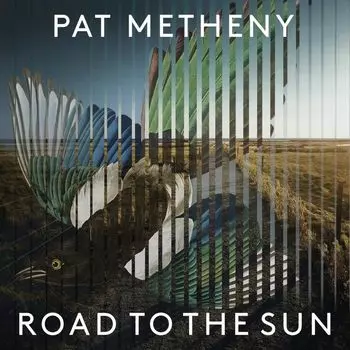 Диск CD Road To The Sun - Pat Metheny