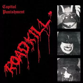 Диск CD Roadkill - Capital Punishment
