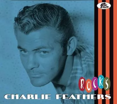 Диск CD Rocks - Charlie Feathers