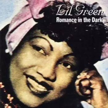 Диск CD Romance In The Dark - Lil Green