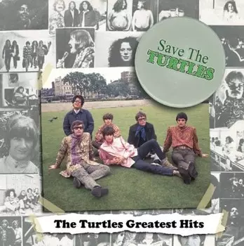 Диск CD Save The Turtles: The Turtles Greatest Hits - The Turtles
