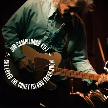 Диск CD She Loved The Coney Island Freak Show - Jim Campilongo