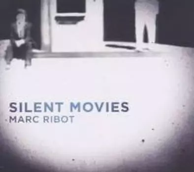 Диск CD Silent Movies - Marc Ribot
