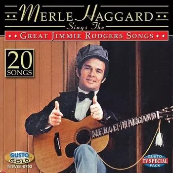 Диск CD Sings The Great Jimmie Rodgers Songs - Merle Haggard