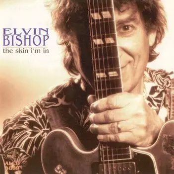 Диск CD Skin Im In - Elvin Bishop