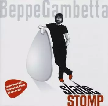 Диск CD Slade Stomp - Beppe Gambetta