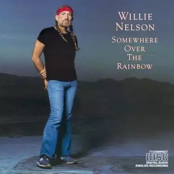 Диск CD Somewhere Over The Rainbow - Willie Nelson