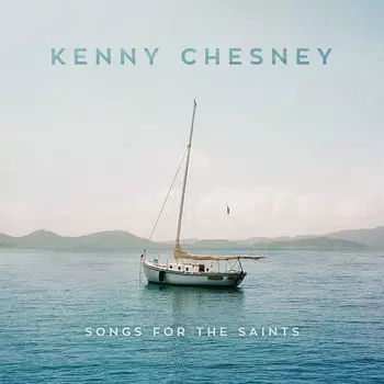 Диск CD Songs For The Saints - Kenny Chesney