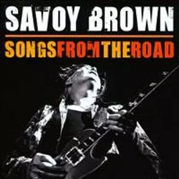 Диск CD Songs From The Road [CD/DVD] - Savoy Brown