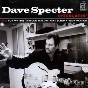 Диск CD Speculatin' - Dave Specter