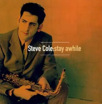 Диск CD Stay Awhile - Steve Cole