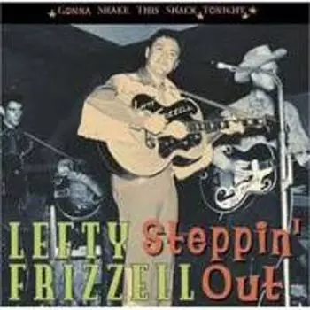 Диск CD Steppin' Out - Lefty Frizzell