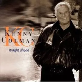 Диск CD Straight Ahead - Kenny Colman