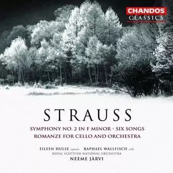 Диск CD Strauss R.: Symphony No. 2 in F Minor / Six Songs / Romanze for Cello & Orchestra - Richard Strauss, Neeme Jrvi, Eileen Hulse, Raphael Wallfisch, Scottish National Orchestra