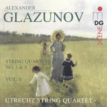 Диск CD String Quartets No 3 & 5 - Alexander Glazunov, Utrecht String Quartet