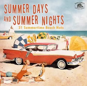 Диск CD Summer Days & Summer Nights: 31 Summertime Beach Nuts - Various Artists