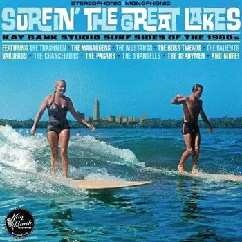 Диск CD Surfin' The Great Lakes: Kay Bank Studio Surf Sides Of The 1960s - Various Artists