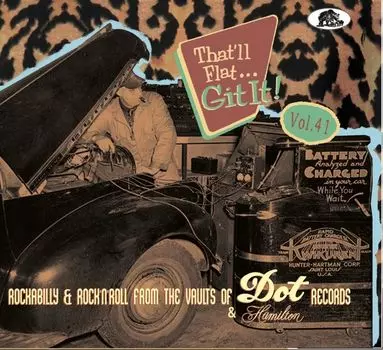 Диск CD That'll Flat Git It! Vol. 41: Rockabilly & Rock 'n' Roll From The Vaults Of Dot & Hamilton Records - Various Artists