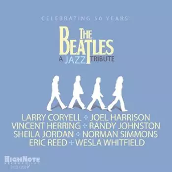 Диск CD The Beatles: A Jazz Tribute - Celebrating 50 Years - Various Artists