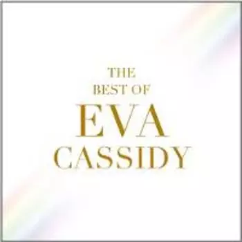 Диск CD The Best Of Eva Cassidy - Eva Cassidy