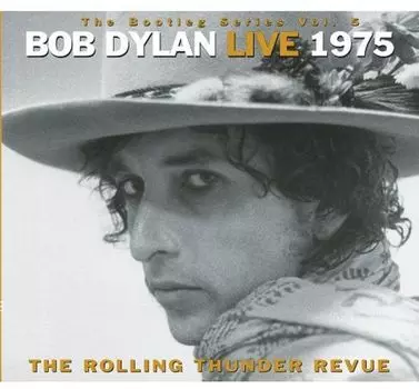 Диск CD The Bootleg Series Vol. 5: Live 1975 The Rolling Thunder Revue - Bob Dylan