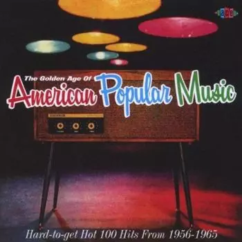 Диск CD The Golden Age Of American Popular Music Vol. 1 - Various Artists