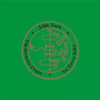 Диск CD The Hermetic Organ Vol. 11: For Terry Riley - John Zorn