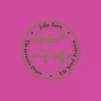 Диск CD The Hermetic Organ Vol. 12: The Bosch Requiem - John Zorn
