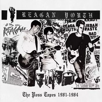 Диск CD The Poss Tapes 1981-1984 - Reagan Youth