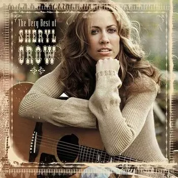 Диск CD The Very Best Of Sheryl Crow - Sheryl Crow