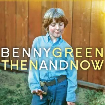 Диск CD Then And Now - Benny Green