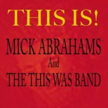 Диск CD This Is! - Mick Abrahams