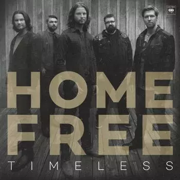 Диск CD Timeless - Home Free