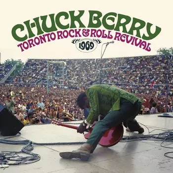 Диск CD Toronto Rock & Rock Revival 1969 - Chuck Berry