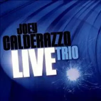 Диск CD Trio Live - Joey Calderazzo