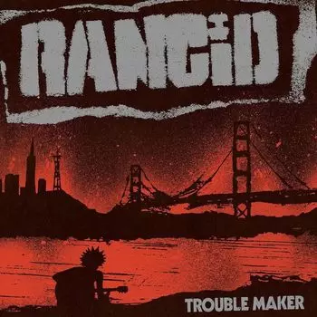 Диск CD Trouble Maker - Rancid