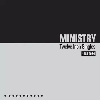 Диск CD Twelve Inch Singles 1981-1984 [Expanded Edition] - Ministry