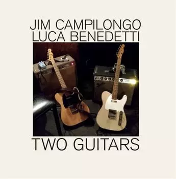 Диск CD Two Guitars - Jim Campilongo, Luca Benedetti