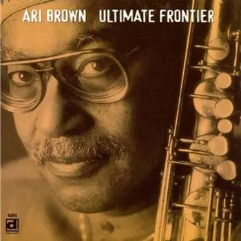 Диск CD Ultimate Frontier - Ari Brown