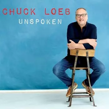 Диск CD Unspoken - Chuck Loeb