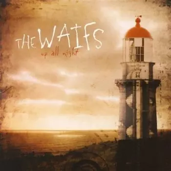 Диск CD Up All Night - The Waifs