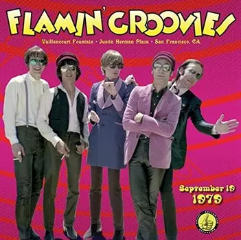 Диск CD Vaillancourt Fountain, Justin Herman Plaza, San Francisco, CA, September 19 1979 - The Flamin' Groovies