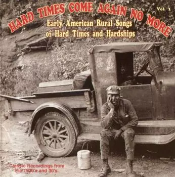 Диск CD Vol. 1-Hard Times Come Again N