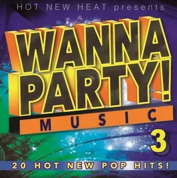 Диск CD Wanna Party! - Vol. 3 - Various Artists