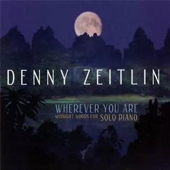 Диск CD Wherever You Are - Denny Zeitlin