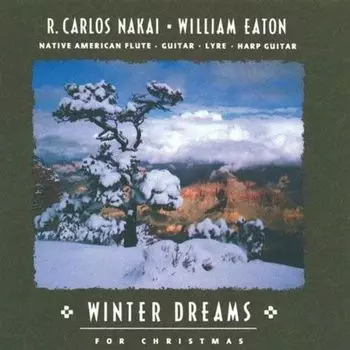 Диск CD Winter Dreams - R. Carlos Nakai, William Eaton